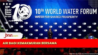 Buka World Water Forum Ke-10, Jokowi: Tanpa Air, Tidak Ada Makanan