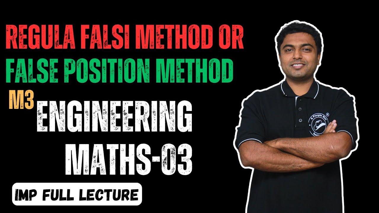 Regula Falsi Method Or False Position Method | Engineering Maths-03 ...