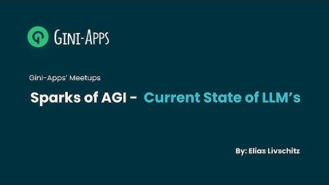 Sparks of AGI - Gini-Apps Meetup