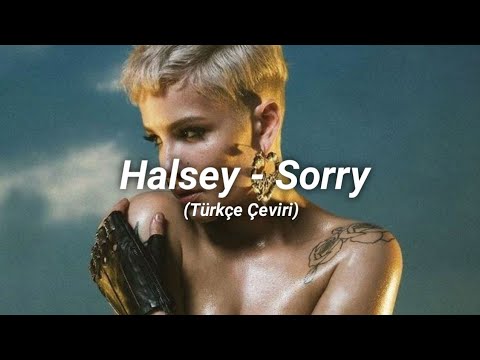Halsey - `Sorry` (Türkçe Çeviri)