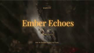 Information 🔥 Ember Echoes | anphere 🎶 News