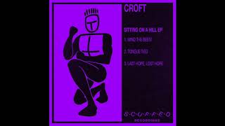 Croft - Last Hope, Lost Hope