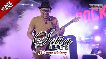 [NEW VIDEO] Setia Band - Istana Bintang | Konser Apache ROCK N