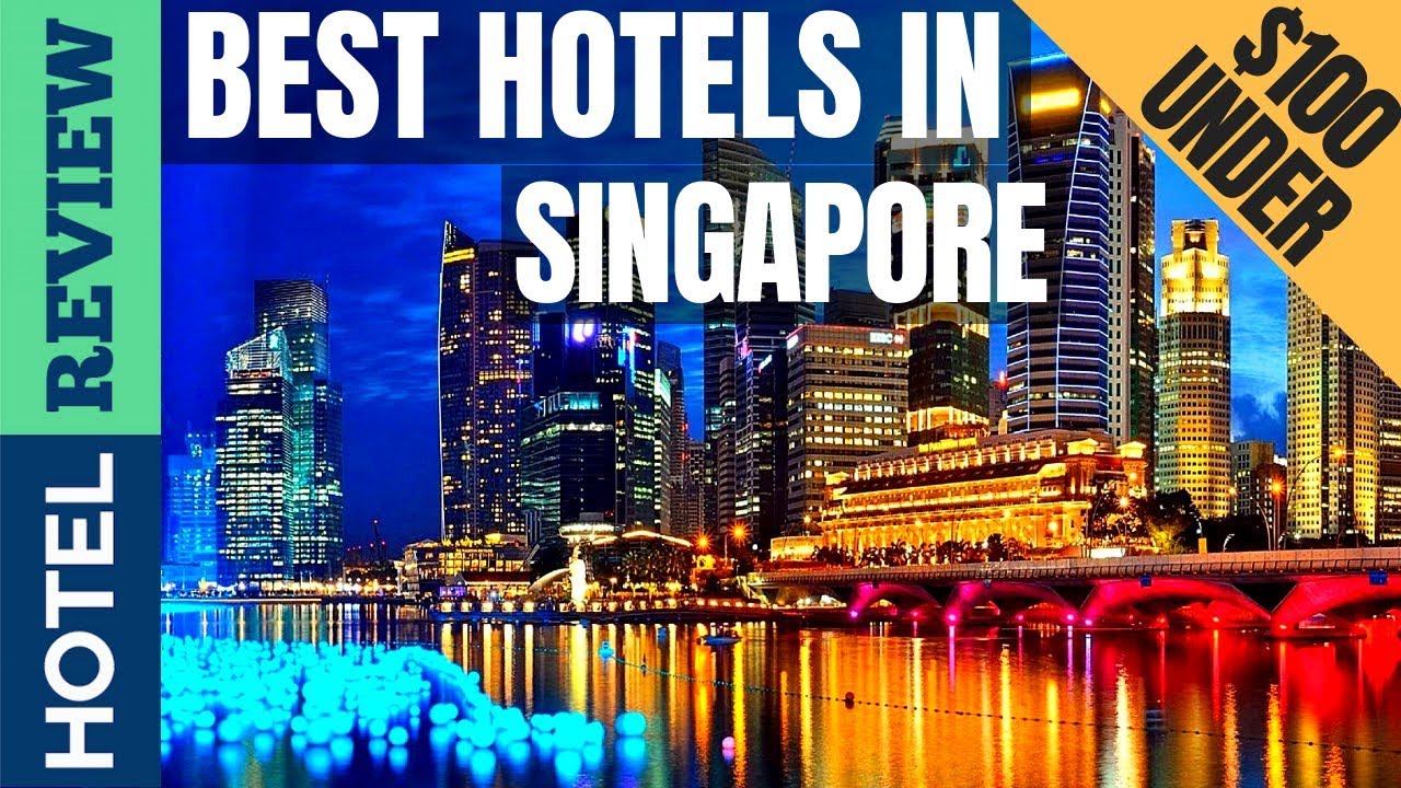 Singapore Hotels Best Hotels In Singapore [Under 100] ข้อมูลทั้งหมด