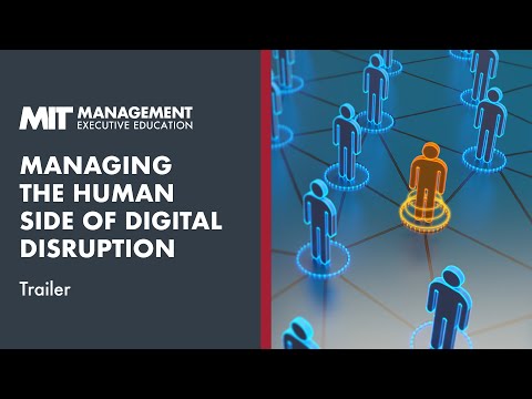 MIT Sloan Managing the Human Side of Digital Disruption Online Short Course | Trailer