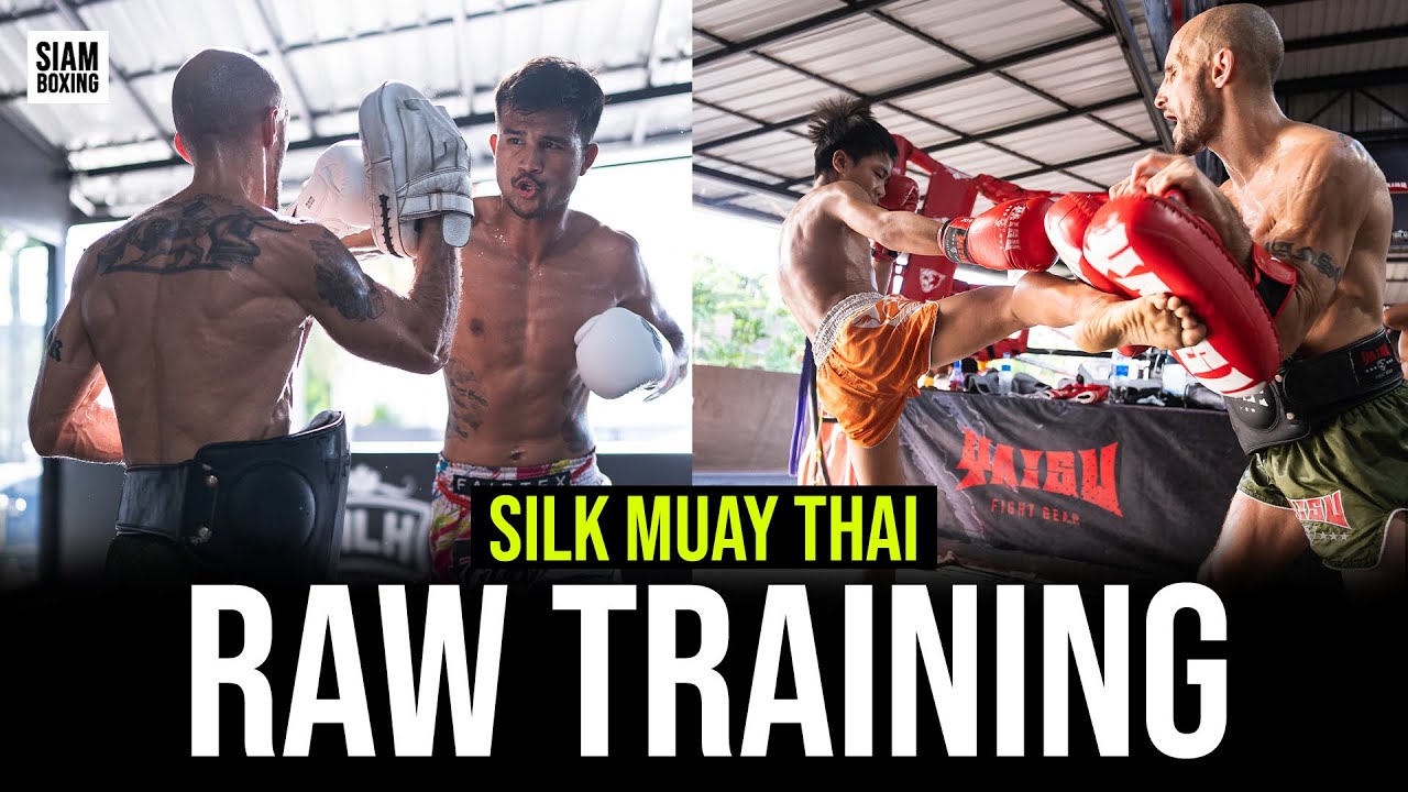Raw Training at Silk Muay Thai - Thailand
