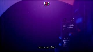 Velet - Sar Beni (Slowed To Perfection)