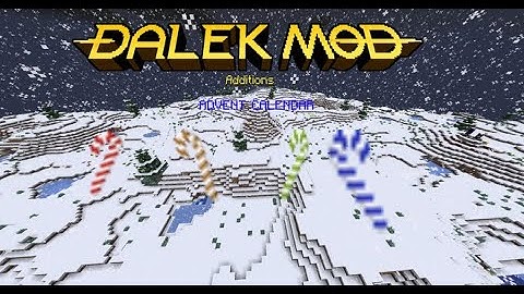 Dalek Mod: Additions | Advent calendar 1