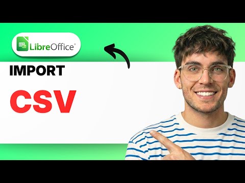 How to Import CSV in LibreOffice Calc [2026 Full Guide]