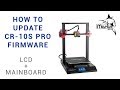 How to update cr10s pro firmware  lcd and mainboard