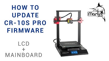 How to update CR-10S Pro firmware - LCD and mainboard