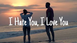 I Hate You I Love You - lyrics (Bass boosted songs)