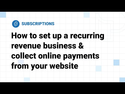 how-to-set-up-a-recurring-revenue-business-and-collect-online-payments-from-your-website