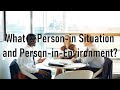 Personinsituation and personinenvironment