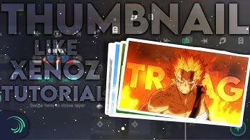 Thumbnail like Xenoz (Alight Motion) Tutorial!