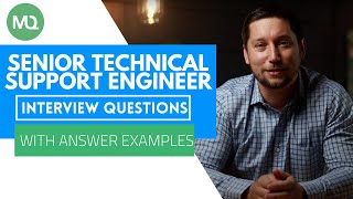 Senior Technical Support Engineer Interview Questions with Answer Examples
