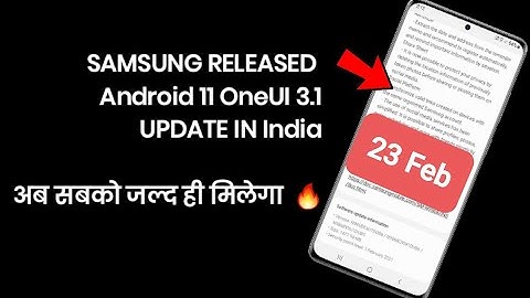 Samsung Released Android 11 OneUI 3.1 Update In India | M31S,M51,N20,A51,A71,A50,M21,M31,S10 More