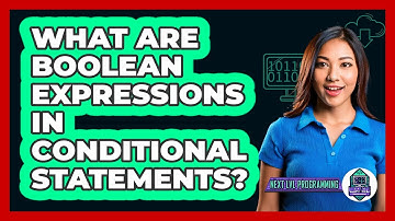 What Are Boolean Expressions In Conditional Statements? - Next LVL Programming