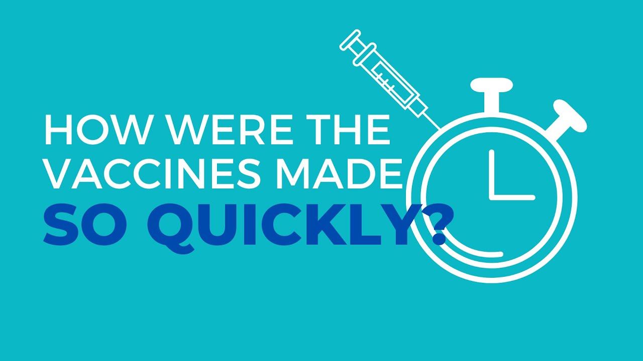 How were the COVID vaccines made so quickly?