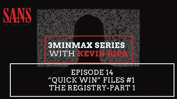 Episode 14: “Quick Win” files #1 - The Registry-Part 1
