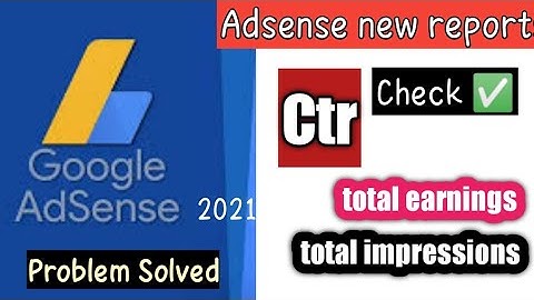 How to check ctr in adsense new reports 2021 on mobile