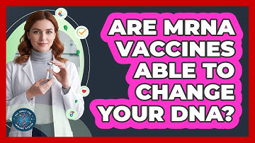 Are mRNA Vaccines Able To Change Your DNA?