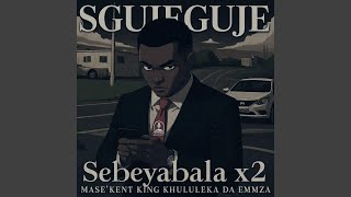 Sebeyabalabala feat Masekent King Khululeka  Da Emmza
