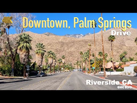 [4K] Riverside🇺🇸, Downtown Palm Springs California USA in Apr 2022 - Drive