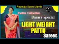 Festive Collection Light Weight Pattu Sarees | Padmaja Saree Mandir #new #saree #trending