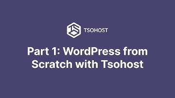 Part 1: WordPress from Scratch with Tsohost