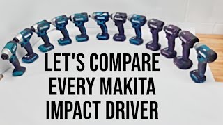 Comparing EVERY Makita Impact Driver | 12 Different Makita Impact Drivers Tested and Ranked