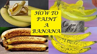 How To Paint A Banana Easy | Step by Step Tutorial for Beginners