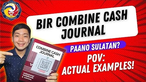 BIR Book of Accounts: Paano Gamitin ang Combine Cash Journal (Bookkeeping) - Step by Step Guide