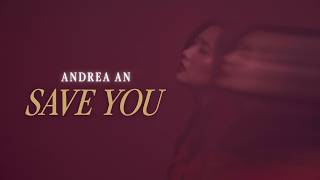 Andrea An - Save You Official Music Video