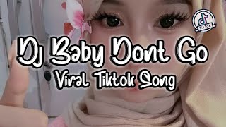 DJ Baby Don't Go FULL BASS ENAK BUAT DI MOBIL TERBARU 2025 DJ VALAK PELET REVOLUTION