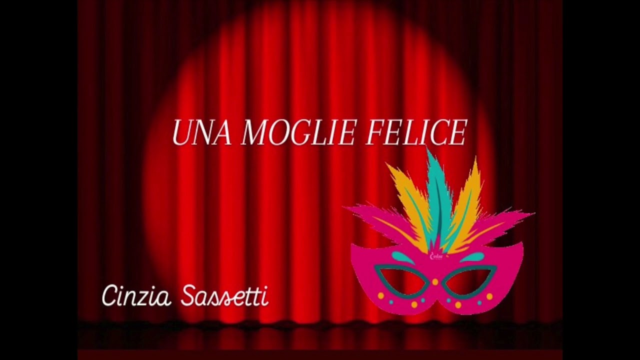 UNA MOGLIE FELICE  Tratto da uno sketch di Franca Valeri