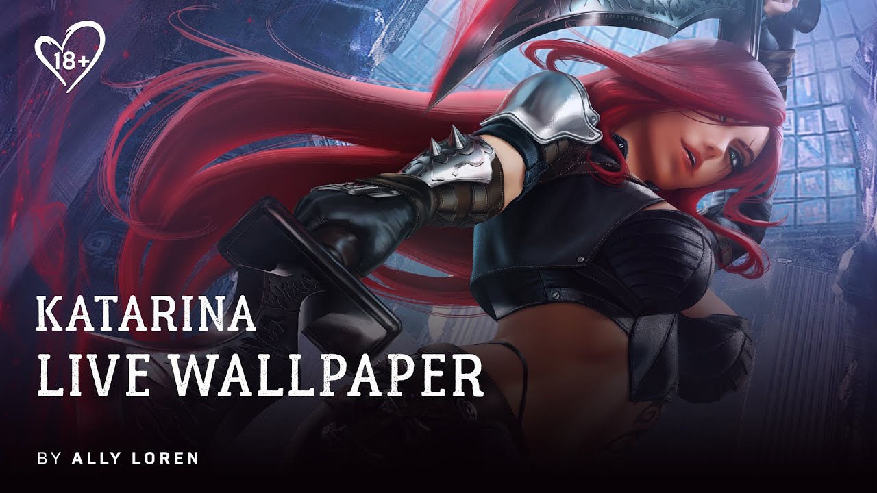 Live Wallpaper-WORLD (Katarina League of Legends) Asinjuasflora -  Illustrations ART street