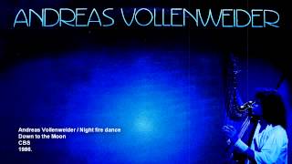 ANDREAS VOLLENWEIDER - NIGHT FIRE DANCE