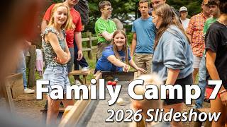Family Camp 7 Recap Slideshow 2026