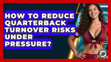 How To Reduce Quarterback Turnover Risks Under Pressure? - Gridiron Data Digest