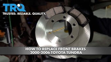 How to Replace Front Brakes 2000-2006 Toyota Tundra