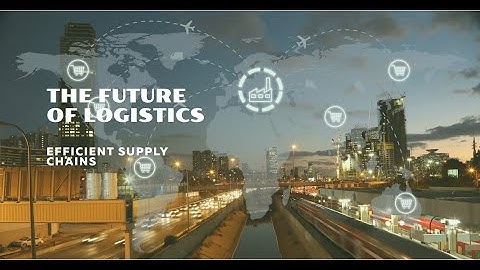 The Future of Supply Chains: Efficient, Resilient, & Sustainable