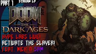 ACTIVATE THE SLAYER! Nick Plays DOOM: The Dark Ages! - Stream LP Part 1