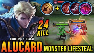 24 Kills!! Alucard Inspire with LifeSteal Build The Real Monster - Build Top 1 Global Alucard ~ MLBB