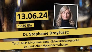 Dr. Stephanie Dreyfürst: &quot;Tarot, NLP, Hormon-Yoga - Schwurbelangebote an deutschen Volkshochschulen&quot;