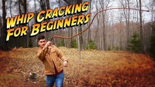 Whip Cracking For Beginners