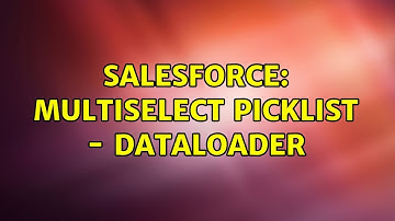 Salesforce: Multiselect picklist - dataloader (2 Solutions!!)