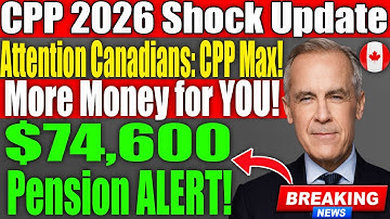 Big CPP Update 2026 | $74,600 Max Earnings Increase Explained