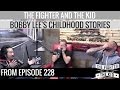 Bobby Lee Childhood Story Time on The Fighter and The Kid