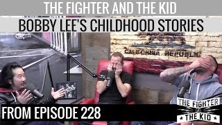 Bobby Lee Childhood Story Time on The Fighter and The Kid